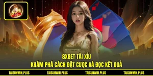 8xbet Tài Xỉu - Khám Phá Cách Đặt Cược Và Đọc Kết Quả