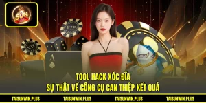 Tool Hack Xóc Đĩa - Sự Thật Về Công Cụ Can Thiệp Kết Quả